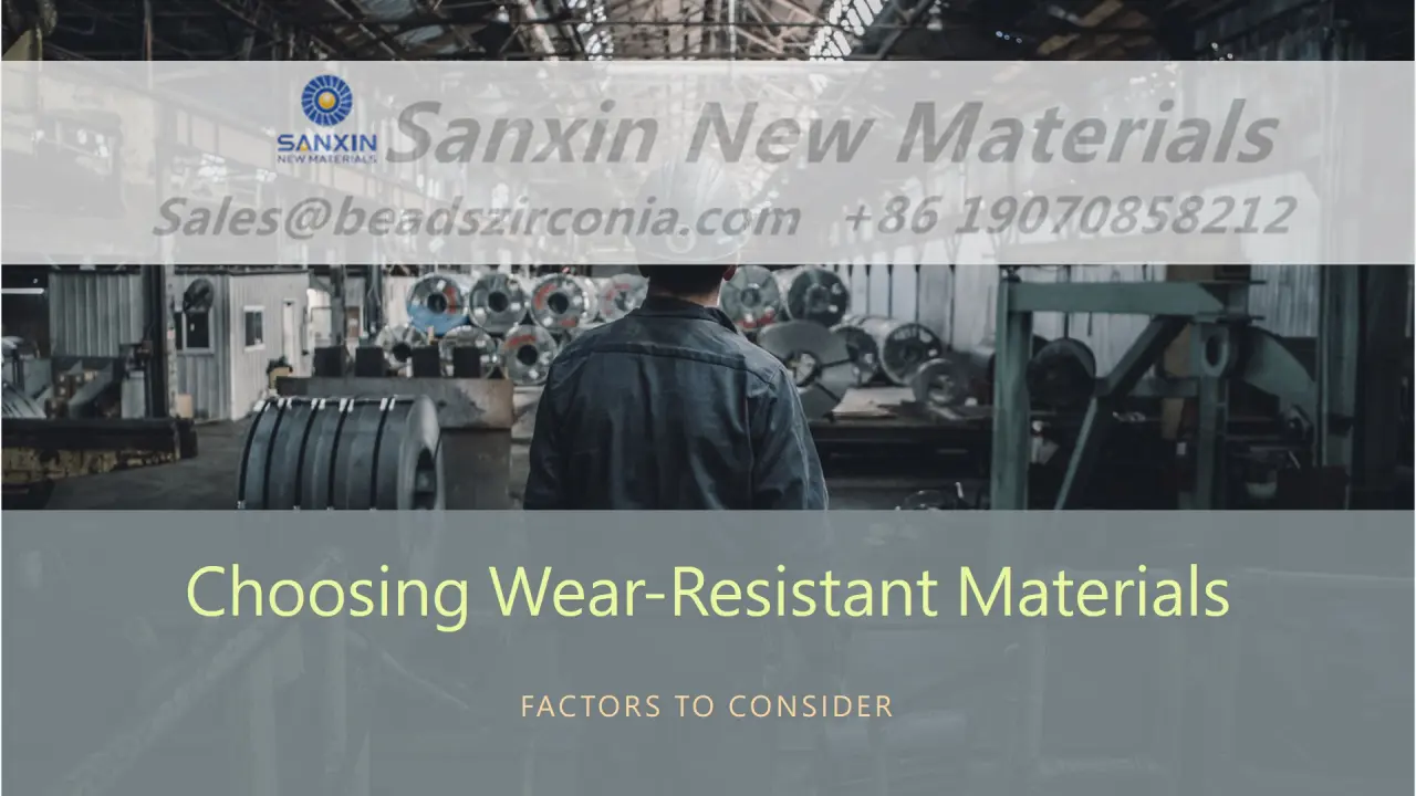 How to Choose Wear-Resistant Materials: Comprehensive Insights into Types of Wear, Influencing Factors, and Industrial Applications
